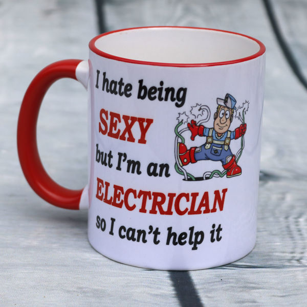 Picture of I hate being SEXY but I'm an Electrician so I can't help it  - CERAMIC MUG